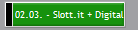 02.03. - Slott.it + Digital